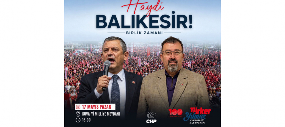 CHP Bigadiç İlçe Başkanı Türker Yılmaz: Demokrasi İçin Balıkesir’de Omuz Omuza Olacağız - GÜNDEM - İnternetin Ajansı