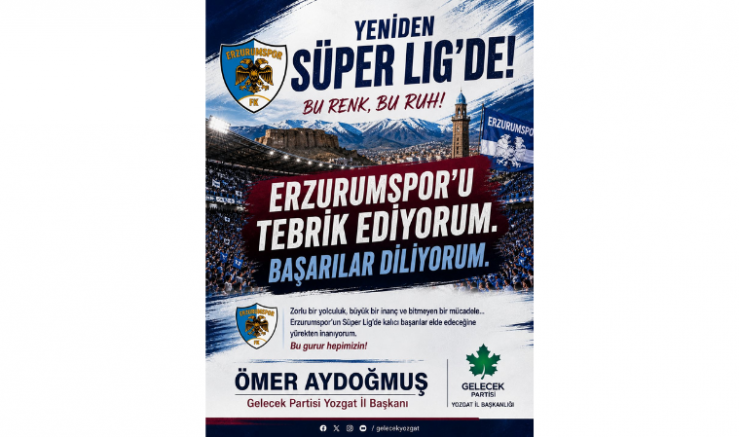 Ömer Aydoğmuş: Erzurumspor’u Gönülden Tebrik Ediyorum - GÜNDEM - İnternetin Ajansı